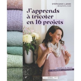 J'apprends à tricoter en 16 projets de Stéphanie Lannie @stephaline_made