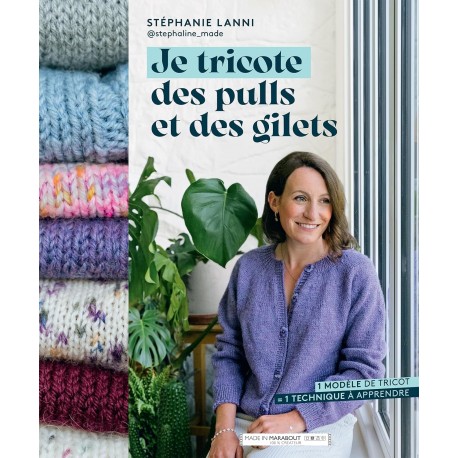 Je tricote des pulls et des gilets de Stéphanie Lannie @stephaline_made
